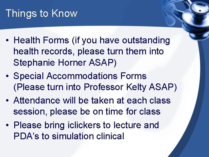 Things to Know • Health Forms (if you have outstanding health records, please turn