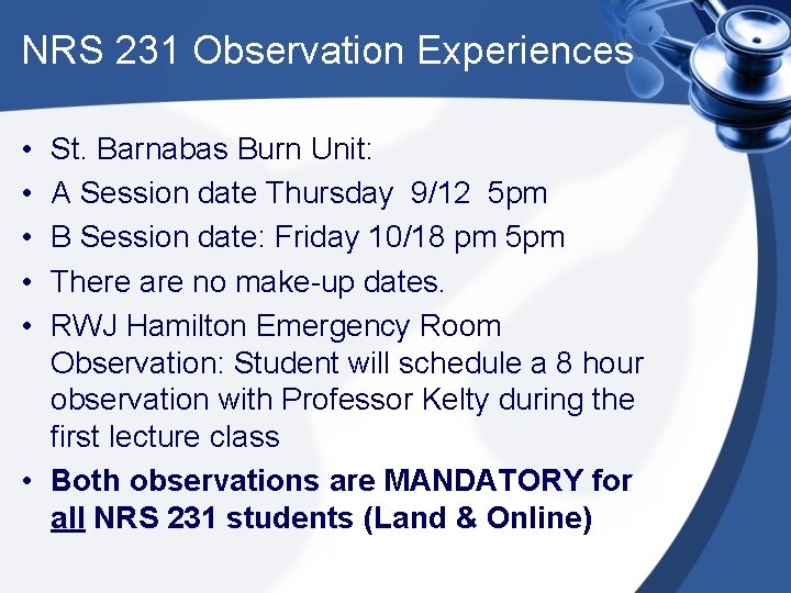 NRS 231 Observation Experiences • • • St. Barnabas Burn Unit: A Session date