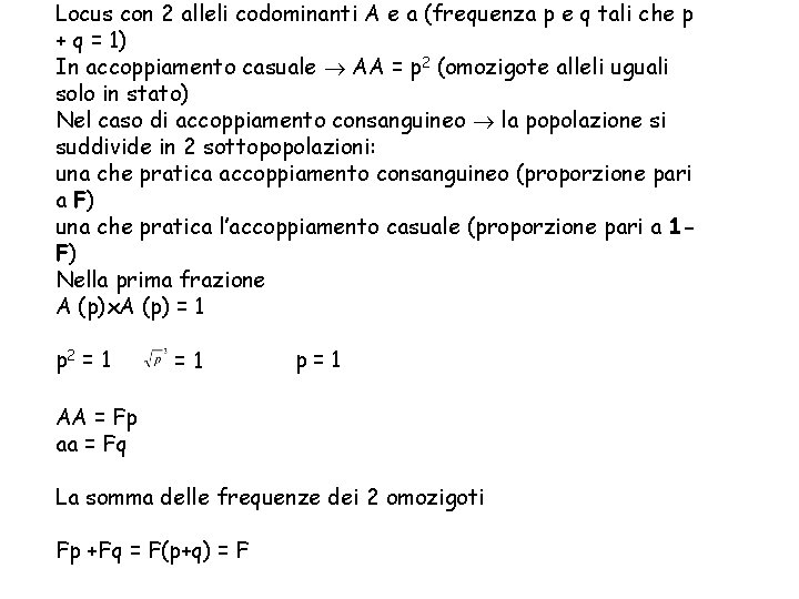 Locus con 2 alleli codominanti A e a (frequenza p e q tali che