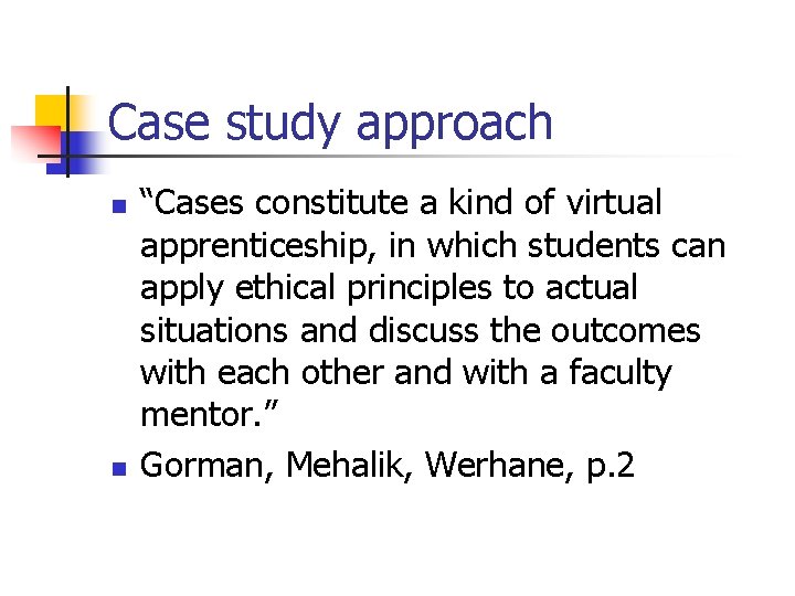 Using Case Studies to Teach Engineering Design and