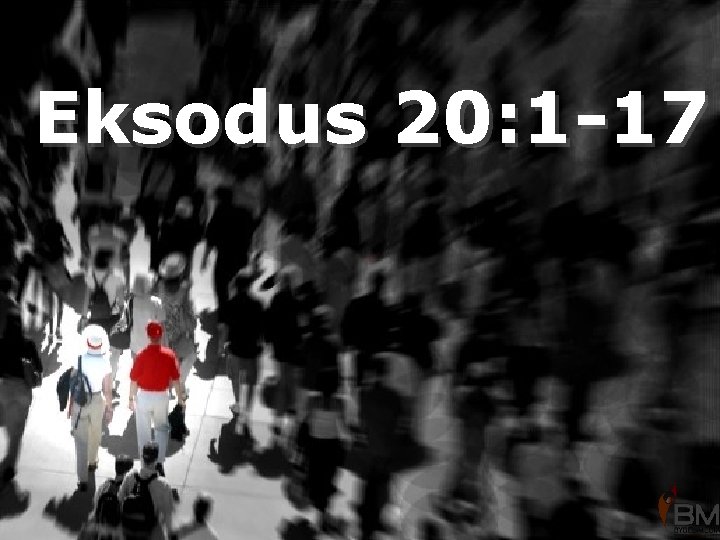 Eksodus 20: 1 -17 