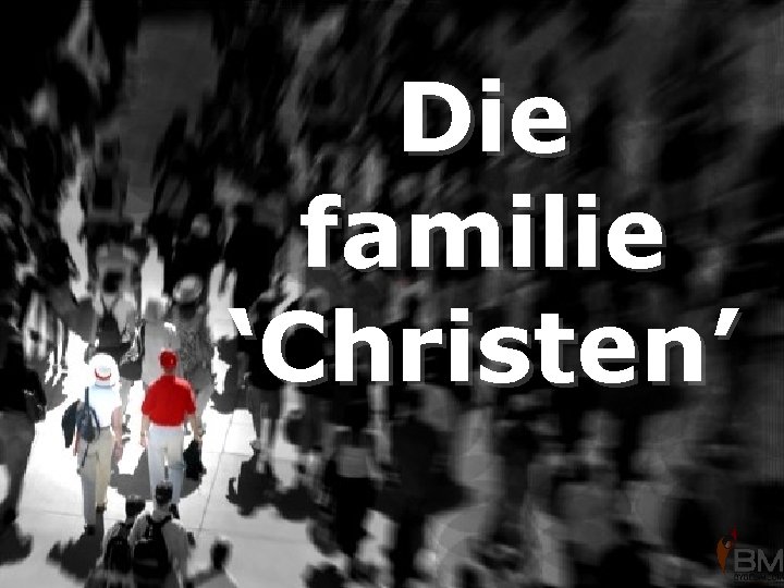 Die familie ‘Christen’ 