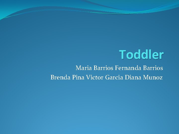 Toddler Maria Barrios Fernanda Barrios Brenda Pina Victor Garcia Diana Munoz 