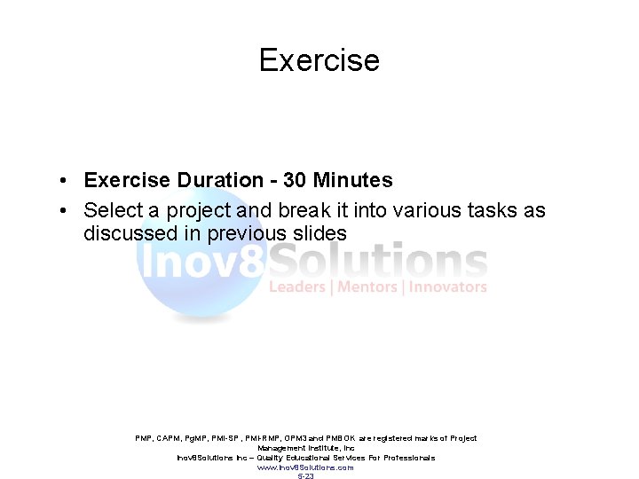 Exercise • Exercise Duration - 30 Minutes • Select a project and break it