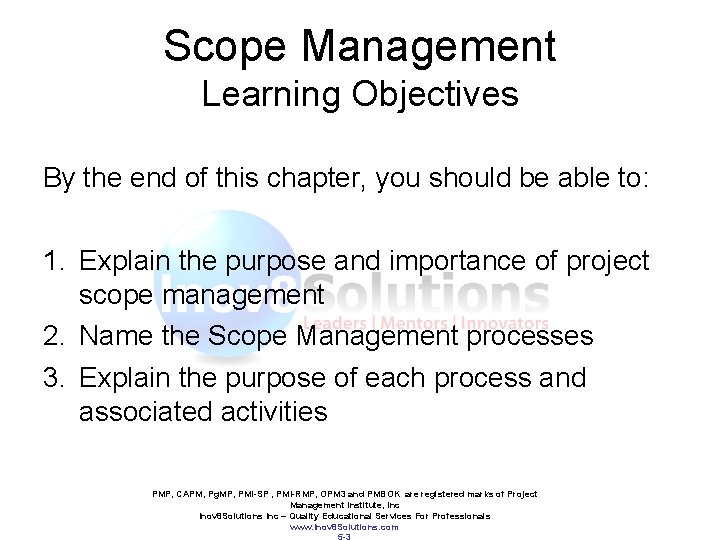 Scope Management Learning Objectives By the end of this chapter, you should be able
