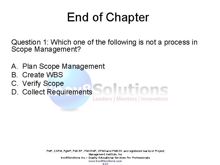 End of Chapter Question 1: Which one of the following is not a process