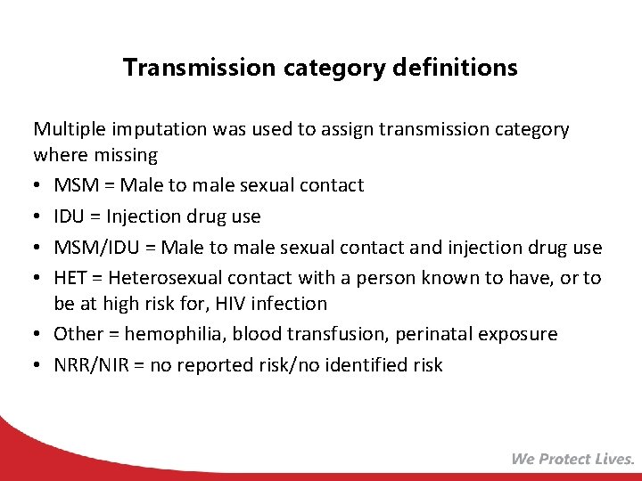 Transmission category definitions Multiple imputation was used to assign transmission category where missing •
