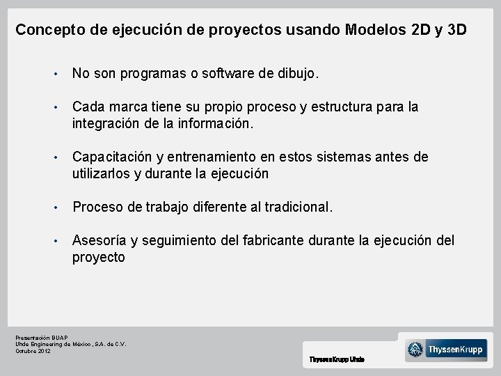 Concepto de ejecución de proyectos usando Modelos 2 D y 3 D • No