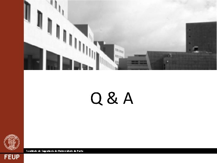 Q&A Faculdade de Engenharia da Universidade do Porto 