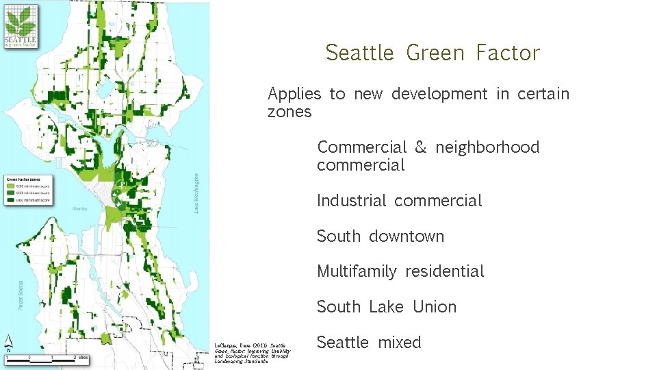 Seattle Green Factor Applies to new development in certain zones Commercial & neighborhood commercial
