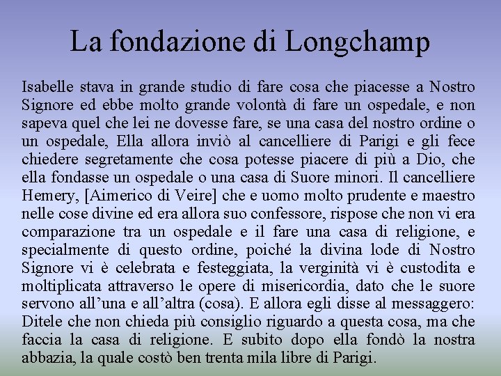 La fondazione di Longchamp Isabelle stava in grande studio di fare cosa che piacesse
