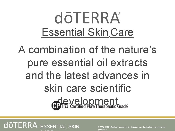 Essential Skin Care A combination of the nature’s pure essential oil extracts and the