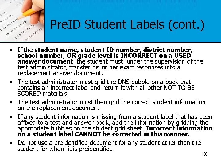 Pre. ID Student Labels (cont. ) • If the student name, student ID number,