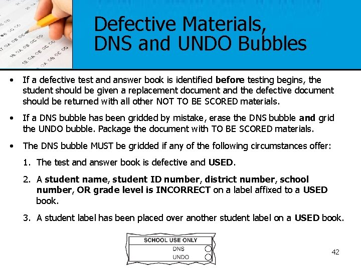 Defective Materials, DNS and UNDO Bubbles • If a defective test and answer book