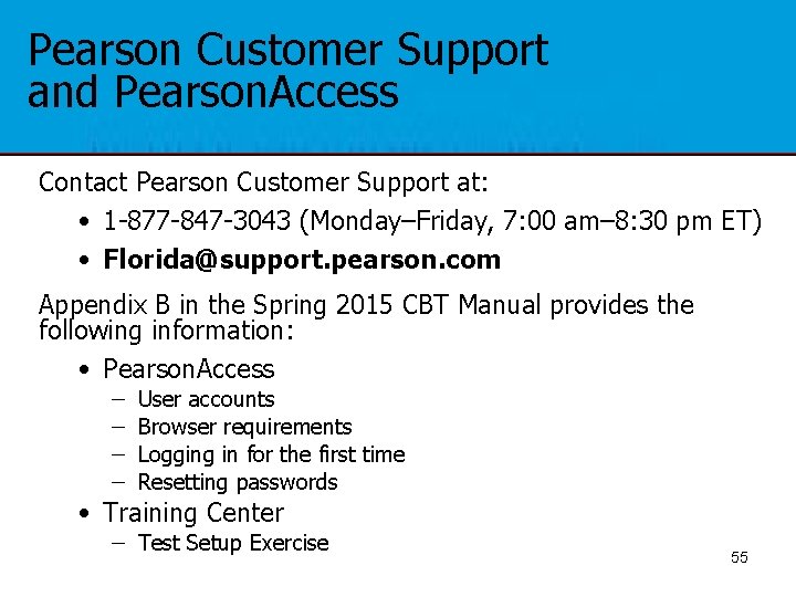 Pearson Customer Support and Pearson. Access Contact Pearson Customer Support at: • 1 -877