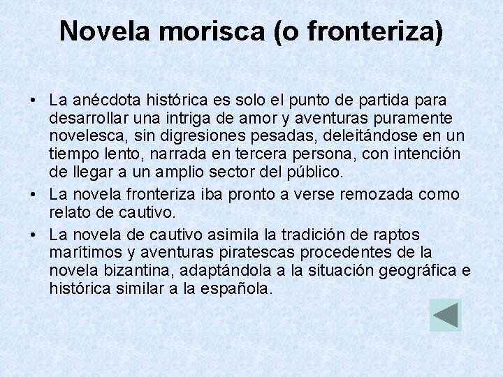 Novela morisca (o fronteriza) • La anécdota histórica es solo el punto de partida