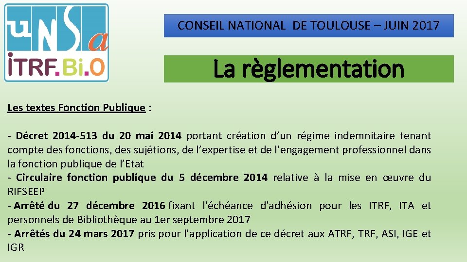 CONSEIL NATIONAL DE TOULOUSE – JUIN 2017 La règlementation Les textes Fonction Publique :