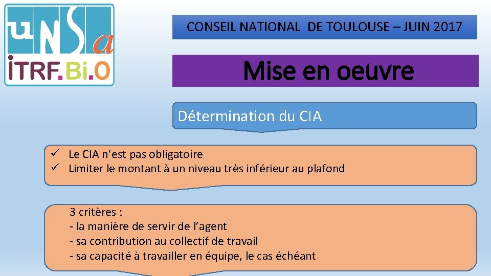 CONSEIL NATIONAL DE TOULOUSE – JUIN 2017 Mise en oeuvre Détermination du CIA ü