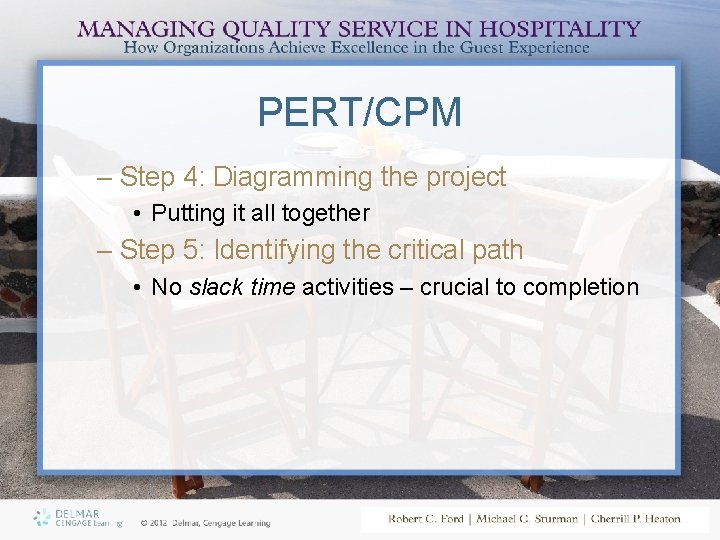 PERT/CPM – Step 4: Diagramming the project • Putting it all together – Step