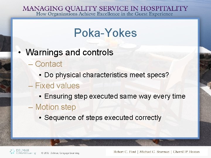 Poka-Yokes • Warnings and controls – Contact • Do physical characteristics meet specs? –