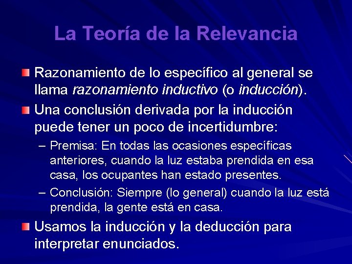 La Teoría de la Relevancia Razonamiento de lo específico al general se llama razonamiento