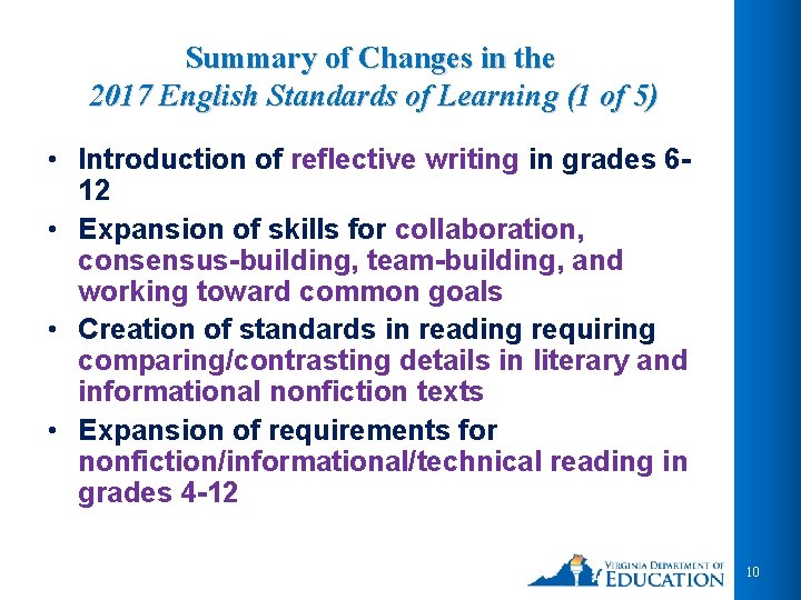 Summary of Changes in the 2017 English Standards of Learning (1 of 5) •