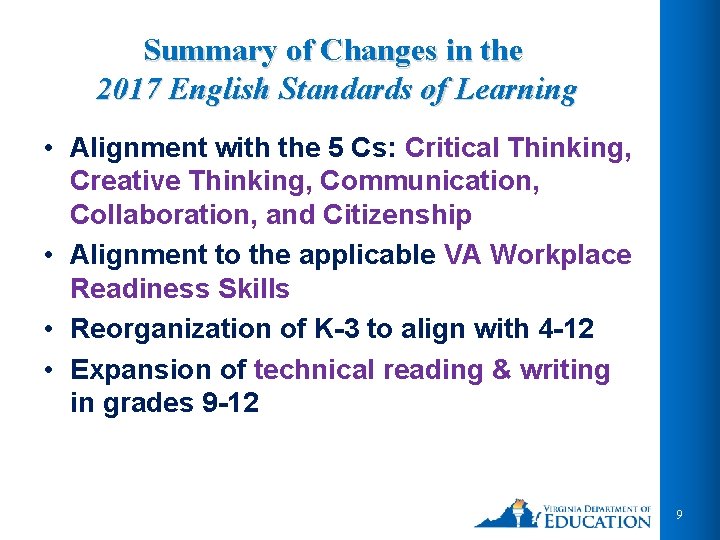 Summary of Changes in the 2017 English Standards of Learning • Alignment with the