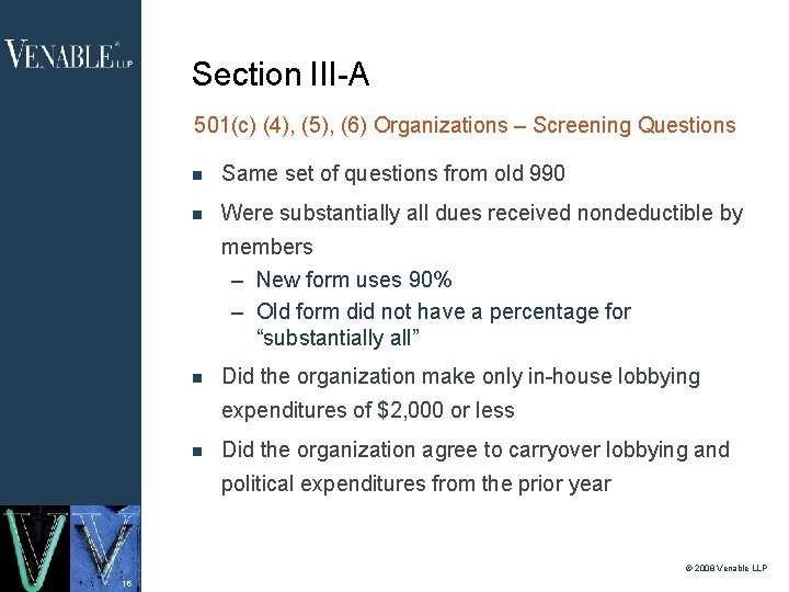 Section III-A 501(c) (4), (5), (6) Organizations – Screening Questions Same set of questions