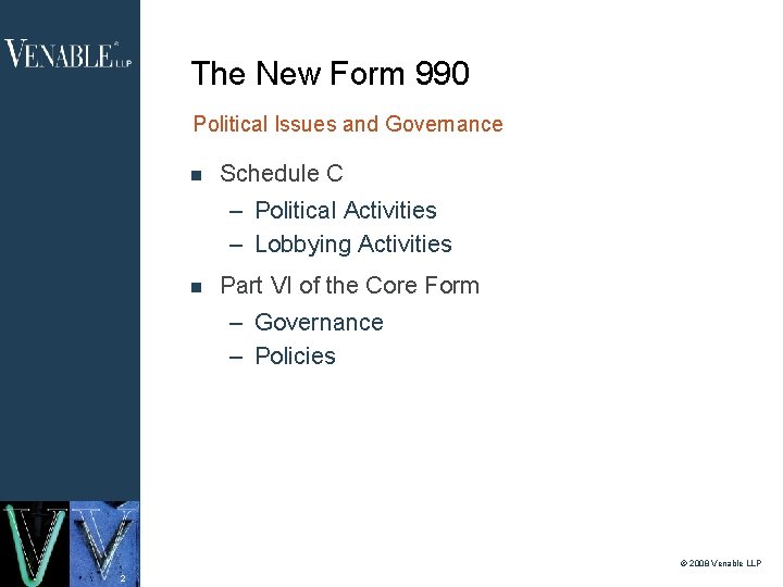 The New Form 990 Political Issues and Governance Schedule C – Political Activities –