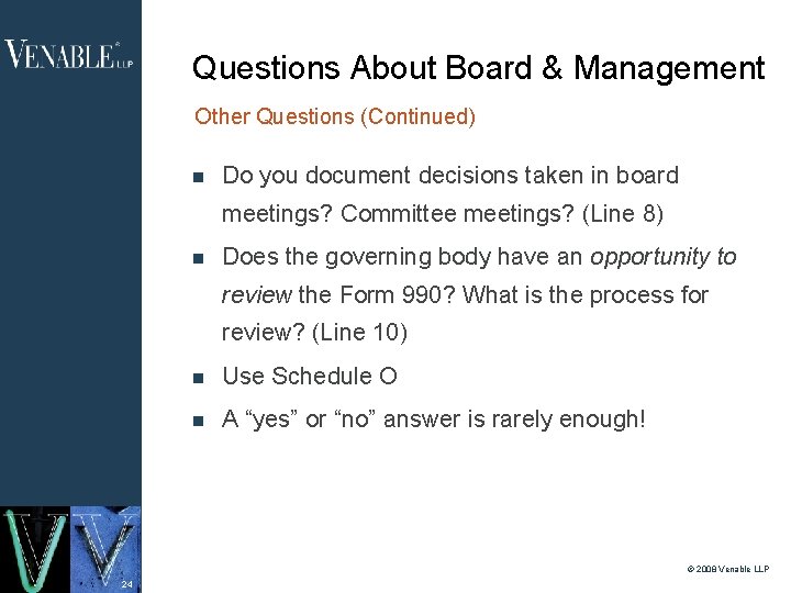 Questions About Board & Management Other Questions (Continued) Do you document decisions taken in