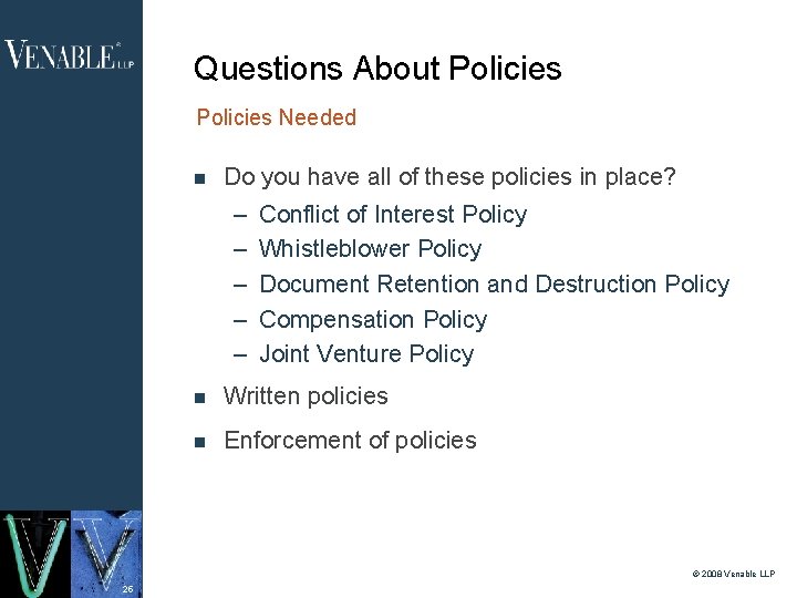 Questions About Policies Needed Do you have all of these policies in place? –