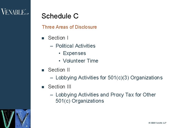 Schedule C Three Areas of Disclosure Section I – Political Activities • Expenses •