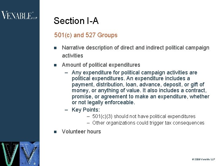 Section I-A 501(c) and 527 Groups Narrative description of direct and indirect political campaign