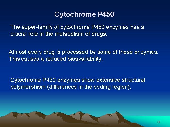 Cytochrome P 450 The super-family of cytochrome P 450 enzymes has a crucial role