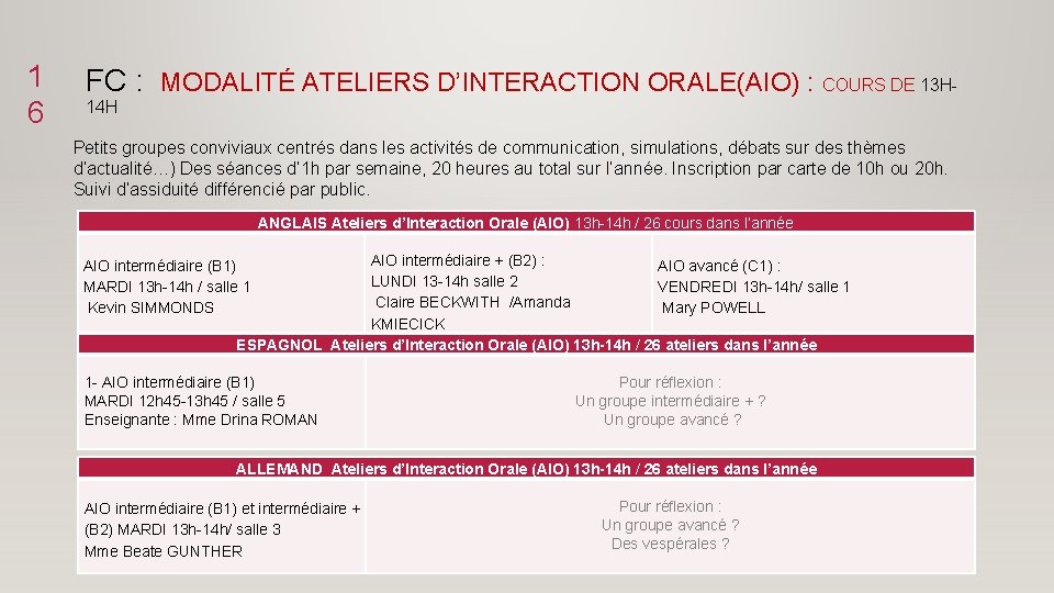 1 6 FC : MODALITÉ ATELIERS D’INTERACTION ORALE(AIO) : COURS DE 13 H 14