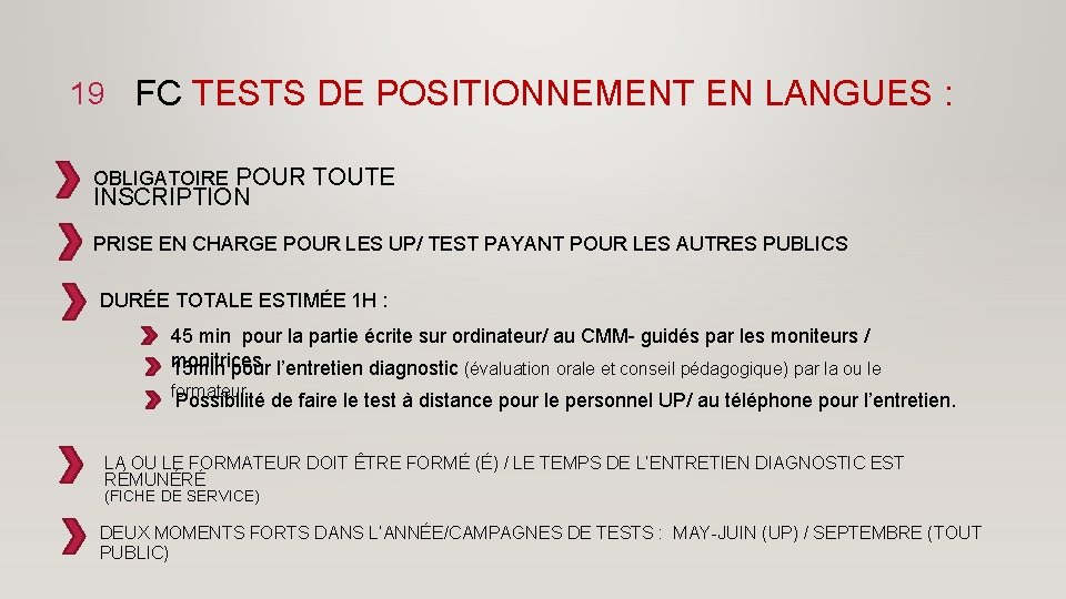 19 FC TESTS DE POSITIONNEMENT EN LANGUES : POUR TOUTE INSCRIPTION OBLIGATOIRE PRISE EN