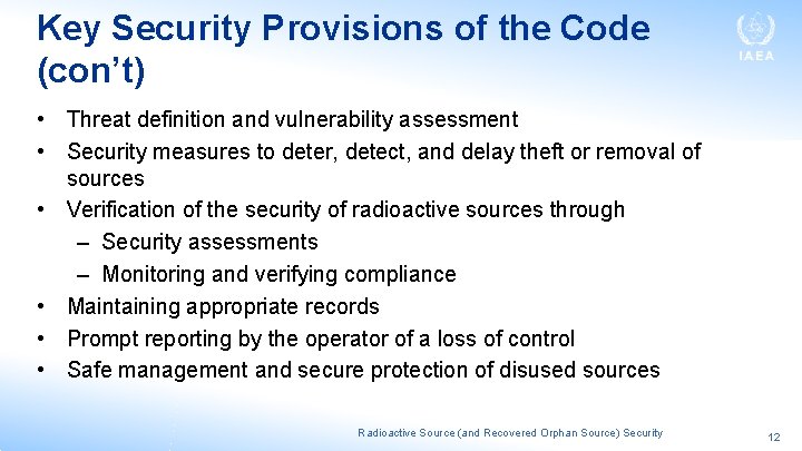 Key Security Provisions of the Code (con’t) • Threat definition and vulnerability assessment •