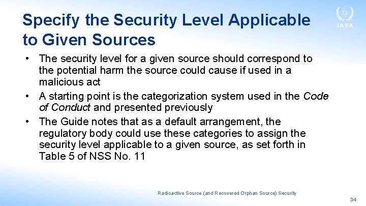 Specify the Security Level Applicable to Given Sources • The security level for a