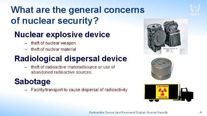 What are the general concerns of nuclear security? Nuclear explosive device – theft of