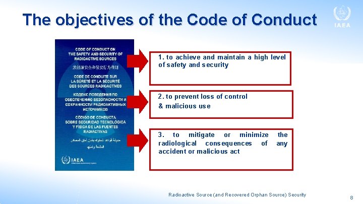 The objectives of the Code of Conduct 1. to achieve and maintain a high