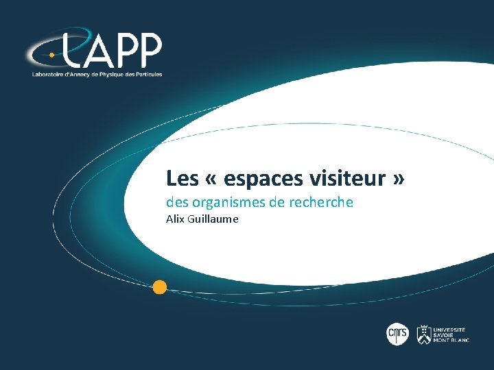 Les « espaces visiteur » des organismes de recherche Alix Guillaume 