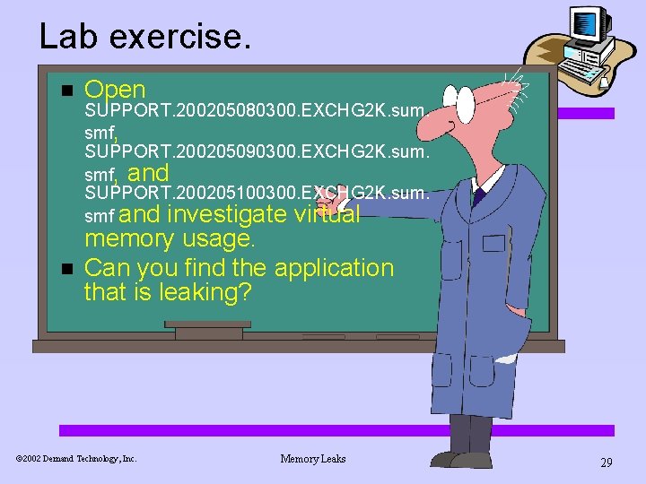 Lab exercise. n Open n memory usage. Can you find the application that is