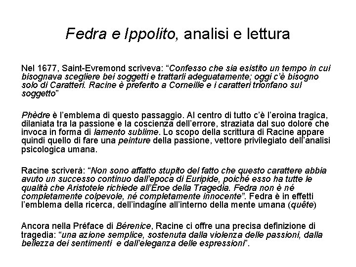 Fedra e Ippolito, analisi e lettura Nel 1677, Saint-Evremond scriveva: “Confesso che sia esistito