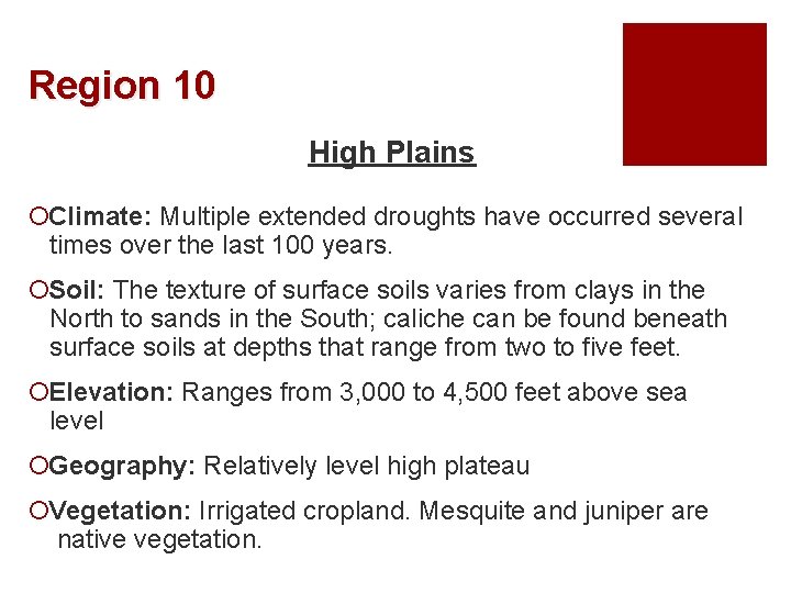 Region 10 High Plains ¡Climate: Multiple extended droughts have occurred several times over the