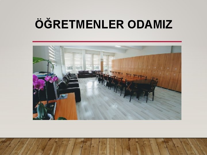 ÖĞRETMENLER ODAMIZ 