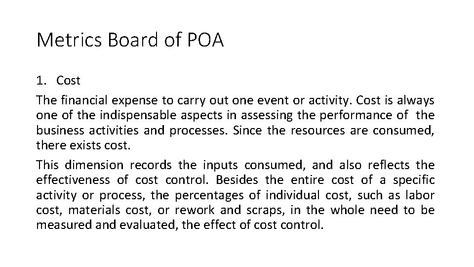 Metrics Board of POA 1. Cost The financial expense to carry out one event
