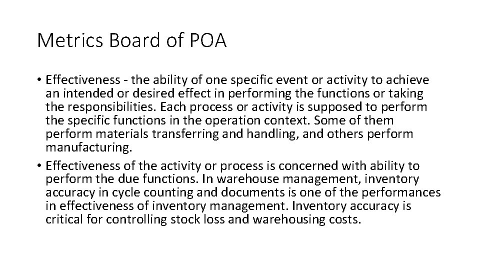 Metrics Board of POA • Effectiveness - the ability of one specific event or