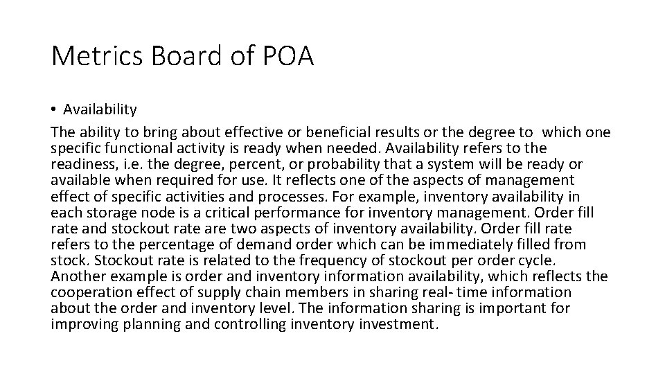 Metrics Board of POA • Availability The ability to bring about effective or beneficial