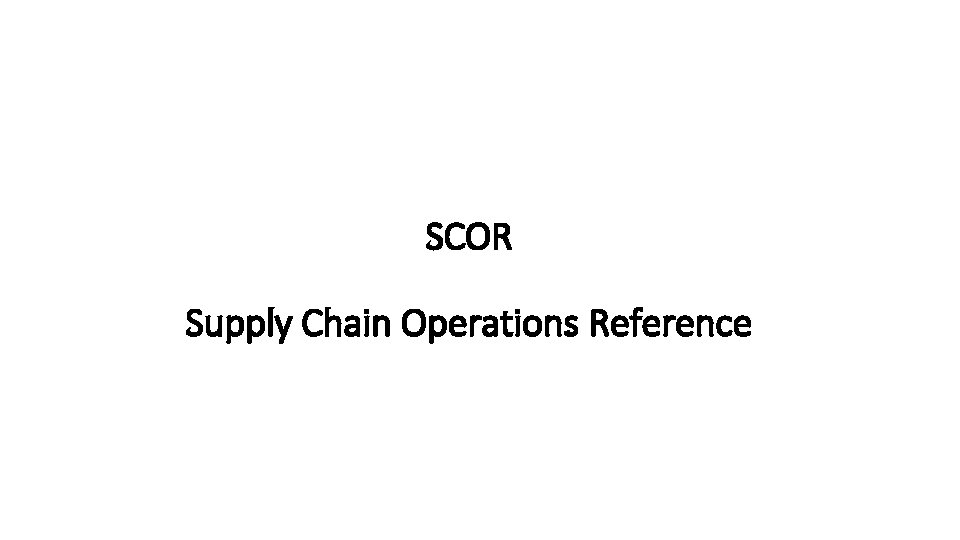 SCOR Supply Chain Operations Reference 