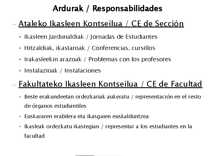 Ardurak / Responsabilidades – Ataleko Ikasleen Kontseilua / CE de Sección ◦ Ikasleen Jardunaldiak